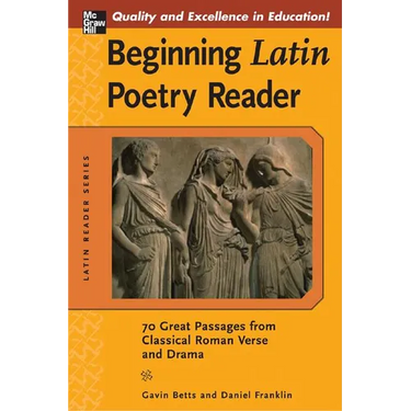 Beginning Latin Poetry Reader: 70 Selections from the Great Periods of Roman Verse and Drama