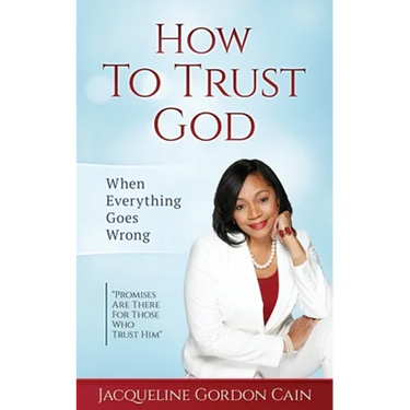 How To Trust God - When Everything Goes Wrong: "Promises Are There For Those Who Trust Him"