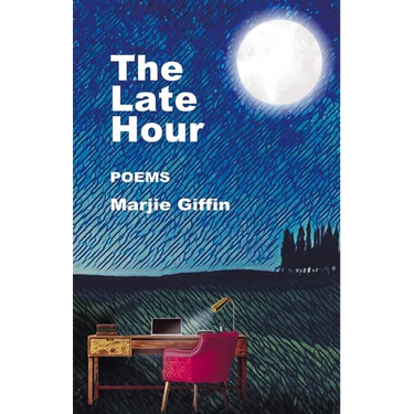 The Late Hour: Poems