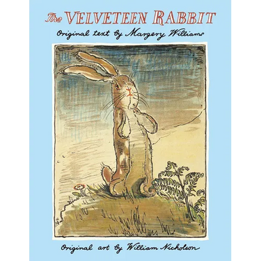 The Velveteen Rabbit: The Classic Children's Book