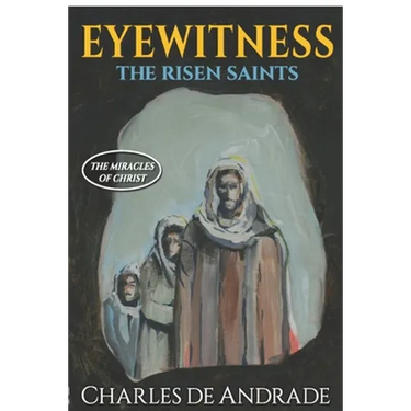 Eyewitness - The Risen Saints