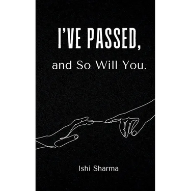 I've Passed, and So Will You.