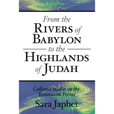 From the Rivers of Babylon to the Highlands of Judah