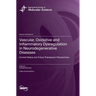 Vascular, Oxidative and Inflammatory Dysregulation in Neurodegenerative Diseases: Current Status and Future Therapeutic Perspectives