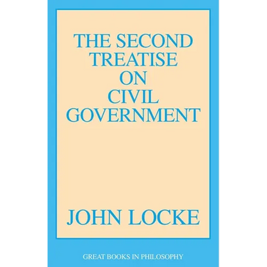 The Second Treatise of Civil Government