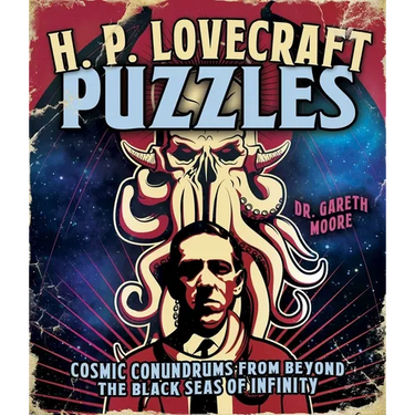 H. P. Lovecraft Puzzles: Cosmic Conundrums from Beyond the Black Seas of Infinity