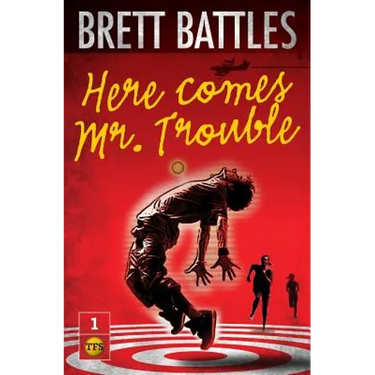 Here Comes Mr. Trouble: The Trouble Family Chronicles