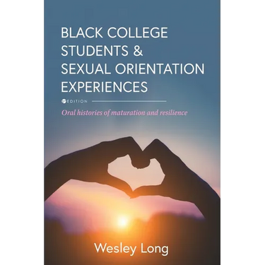 Black College Students and Sexual Orientation Experiences: Oral Histories of Maturation and Resilience