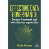 Effective Data Governance: Design a Framework That Works for Your Organization