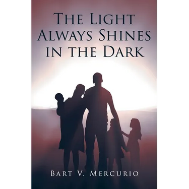 The Light Always Shines in the Dark