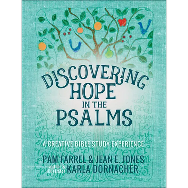 Discovering Hope in the Psalms: A Creative Devotional Study Experience