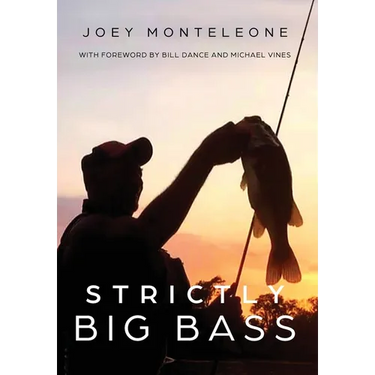 Strictly Big Bass: Proven Trophy Tactics