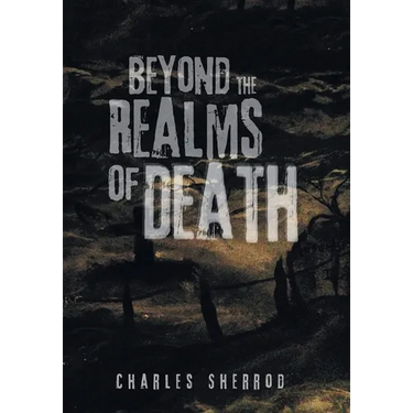 Beyond the Realms of Death