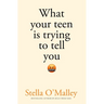 What Your Teen Is Trying to Tell You