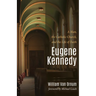 Eugene Kennedy: A Man, the Catholic Church, and the Life of Faith