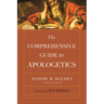 The Comprehensive Guide to Apologetics