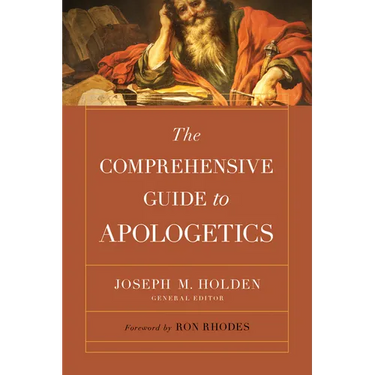 The Comprehensive Guide to Apologetics