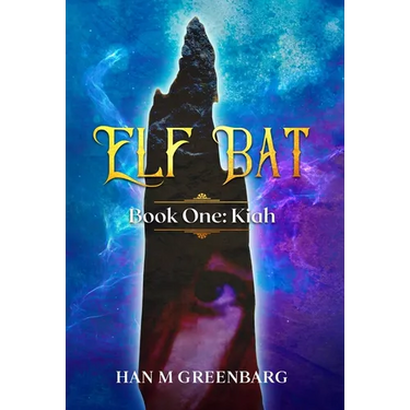 Elf Bat Book One: Kiah