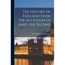 The History of England From the Accession of James the Second; Volume 2