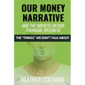 Our Money Narrative and the Impacts on Our Financial Wellness