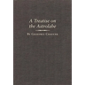 A Treatise on the Astrolabe: Volume 6