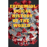 Epidemiological History of the World: Worst Disease Outbreaks in the History