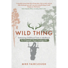 Wild Thing: Embracing Childhood Traits in Adulthood for a Happier, More Carefree Life