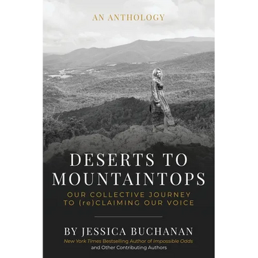 Deserts to Mountaintops: Our Collective Journey to (re)Claiming Our Voice
