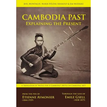 Cambodia Past: Explaining the Present