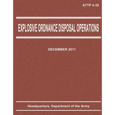 Explosive Ordnance Disposal Operations (ATTP 4-32)