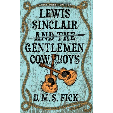 Lewis Sinclair and the Gentlemen Cowboys