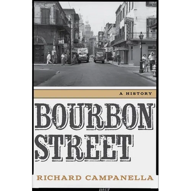 Bourbon Street: A History