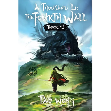 A Thousand Li: the Fourth Wall: An Epic Progression Fantasy