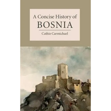 A Concise History of Bosnia
