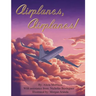 Airplanes, Airplanes!