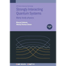 Strongly Interacting Quantum Systems, Volume 2: Many-body physics