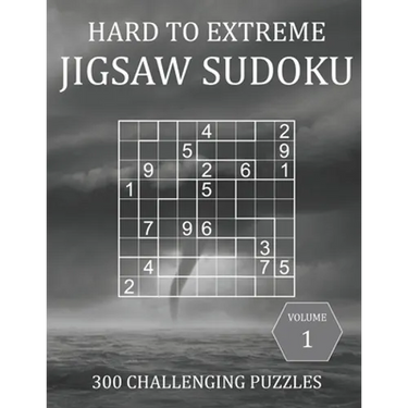 Hard to Extreme Jigsaw Sudoku - 300 Challenging Puzzles - Volume 1: Irregular Sudoku Puzzle Book for Adults with Solutions