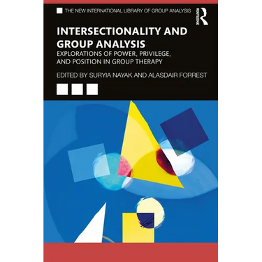 Intersectionality and Group Analysis: Explorations of Power, Privilege, and Position in Group Therapy