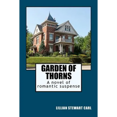 Garden of Thorns: A novel of romantic suspense