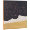 Avery, Gottlieb & Rothko: By the Sea