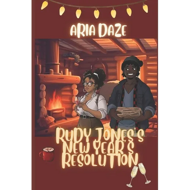 Rudy Jones's New Year's Resolution: A Happy Holidays Short
