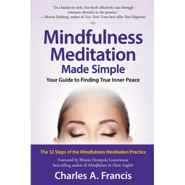 Mindfulness Meditation Made Simple: Your Guide to Finding True Inner Peace