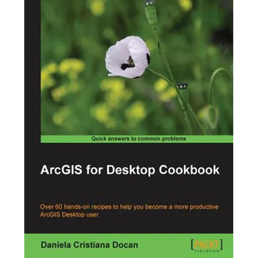ArcGIS for Desktop Cookbook