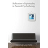 Reflections on Spirituality in Pastoral Psychotherapy