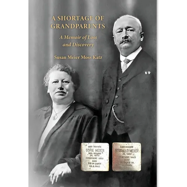 A Shortage of Grandparents: A Memoir of Loss and Discovery