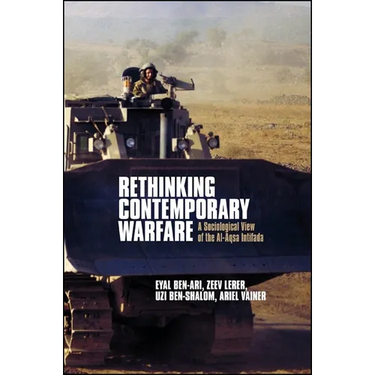 Rethinking Contemporary Warfare: A Sociological View of the Al-Aqsa Intifada