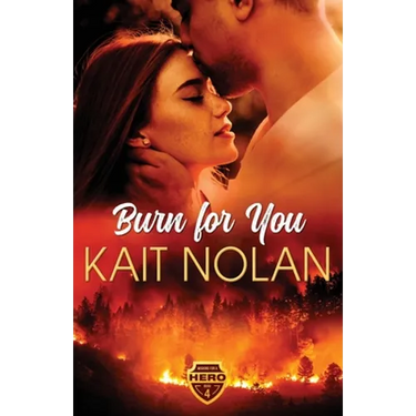 Burn For You