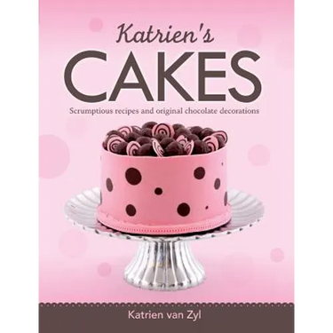Katrien's cakes: Scrumptious recipes and original chocolate decorations
