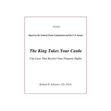 The King Takes Your Castle: City Laws That Restrict Your Property Rights