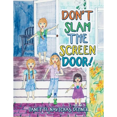 Don't Slam the Screen Door!